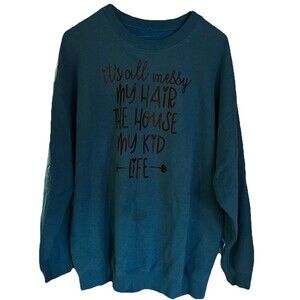 Women’s Large “It’s All Messy” Sweatshirt Comfy Casual
